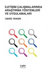 Der Yayınları İletişim Çalışmalarında Araştırma Yöntemleri ve Uygulamaları - Deniz Yengin Der Yayınları