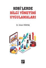 Gazi Kitabevi KOBİlerde Bilgi Yönetimi Uygulamaları - Erkan Perktaş Gazi Kitabevi