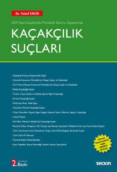 Seçkin Kaçakçılık Suçları 2. Baskı - Yusuf Ergin Seçkin Yayınları