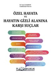 Platon Özel Hayata ve Hayatın Gizli Alanına Karşı Suçlar - Suat Çalışkan Platon Hukuk Yayınları