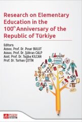 Pegem Research on Elementary Teacher Education in the 100 Anniversary of the Recublic of Türkiye - Pınar Bulut Pegem Akademi Yayıncılık