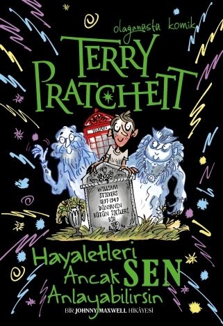 JJohnny Maxwell: Hayaletleri Ancak Sen Anlayabilirsin - Terry Pratchett Tudem Yayınları