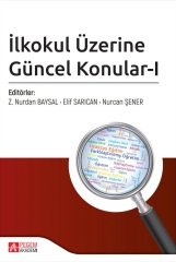 Pegem İlkokul Üzerine Güncel Konular-I - Elif Sarıcan, Nurcan Şener Pegem Akademi Yayınları