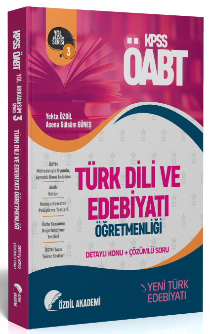 Özdil Akademi ÖABT Türk Dili ve Edebiyatı 3. Kitap Yeni Türk Edebiyatı Konu Anlatımlı Soru Bankası Özdil Akademi Yayınları