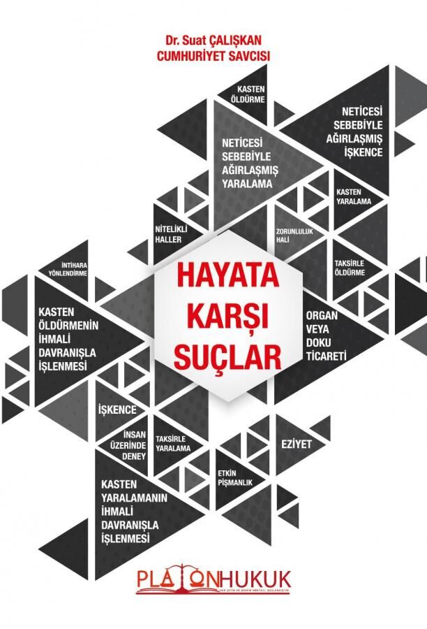 Platon Hayata Karşı Suçlar - Suat Çalışkan Platon Hukuk Yayınları