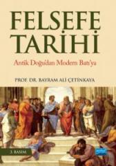 Nobel Felsefe Tarihi Antik Doğu’dan Modern Batı’ya 3. Baskı - Bayram Ali Çetinkaya Nobel Akademi Yayınları