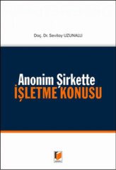 Adalet Anonim Şirkette İşletme Konusu - Sevilay Uzunallı Adalet Yayınevi