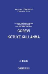 Platon Görevi Kötüye Kullanma 2. Baskı - Mert Asker Yüksektepe Platon Hukuk Yayınları