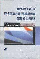 Gazi Kitabevi Toplam Kalite ve Stratejik Yönetimde Yeni Eğilimler - Said Kıngır Gazi Kitabevi