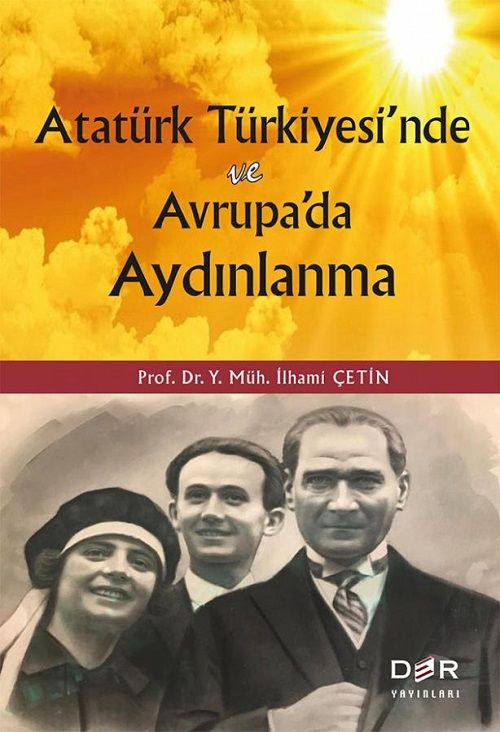 Der Yayınları Atatürk Türkiye'sinde ve Avrupa'da Aydınlanma - İlhami Çetin Der Yayınları