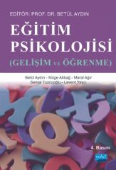 Nobel Eğitim Psikolojisi Gelişim ve Öğrenme -  Betül Aydın, Müge Akbağ Nobel Akademi Yayınları