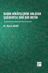 Gazi Kitabevi Kadın Hikayelerini Anlatan Çağatayca Dini Bir Metin - Nesrin Gezici Gazi Kitabevi