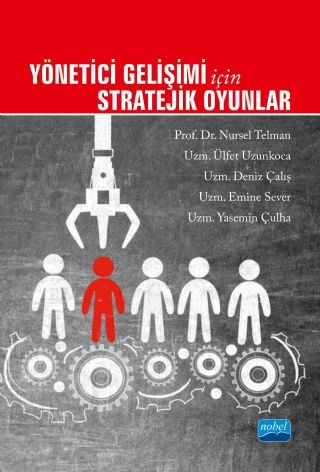 Nobel Yönetici Gelişimi İçin Stratejik Oyunlar - Nursel Telman Nobel Akademi Yayınları