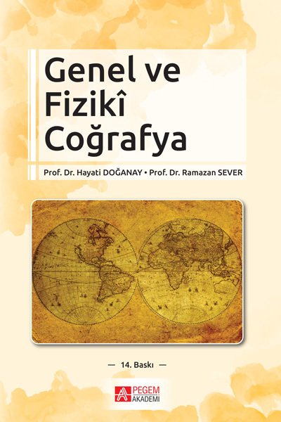 Pegem Genel ve Fiziki Coğrafya Hayati Doğanay, Ramazan Sever Pegem Akademi Yayıncılık