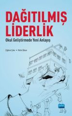 Nobel Dağıtılmış Liderlik, Okul Geliştirmede Yeni Bir Anlayış - Çiğdem Çakır, Metin Özkan Nobel Akademi Yayınları