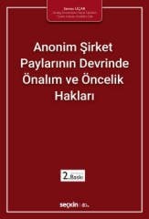 Seçkin Anonim Şirket Paylarının Devrinde Önalım ve Öncelik Hakları - Sercan Uçar Seçkin Yayınları