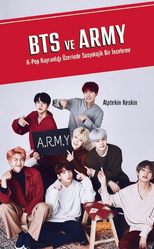 Nobel BTS VE ARMY K-Pop Hayranlığı Üzerinde Sosyolojik Bir İnceleme - Alptekin Keskin Nobel Bilimsel Eserler