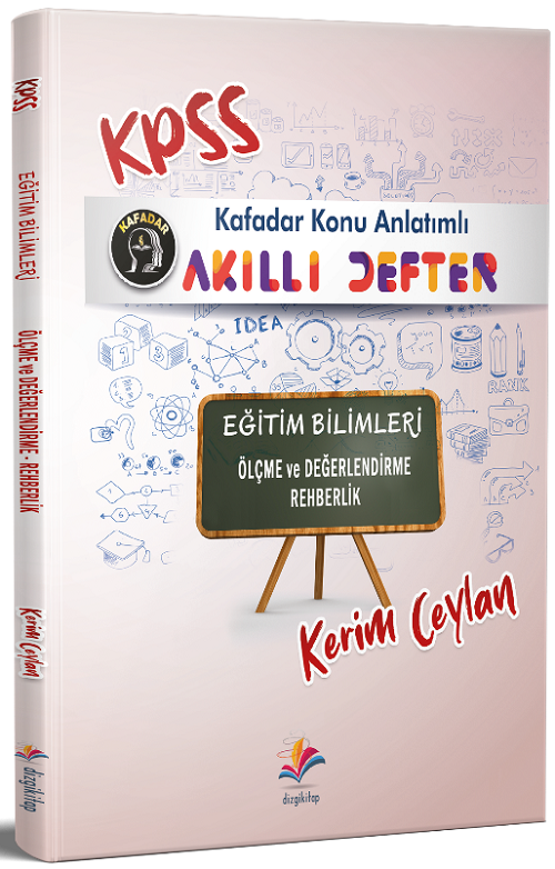 Dizgi Kitap KPSS Eğitim Bilimleri Ölçme ve Değerlendirme, Rehberlik KAFADAR Akıllı Defter - Kerim Ceylan Dizgi Kitap