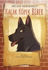 Kaçak Köpek Biber - Miyase Sertbarut Tudem Yayınları