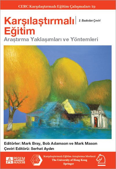 Pegem Karşılaştırmalı Eğitim Araştırma Yaklaşımları ve Metodları - Mark Bray, Bob Adamson, Mark Mason Pegem Akademi Yayınları