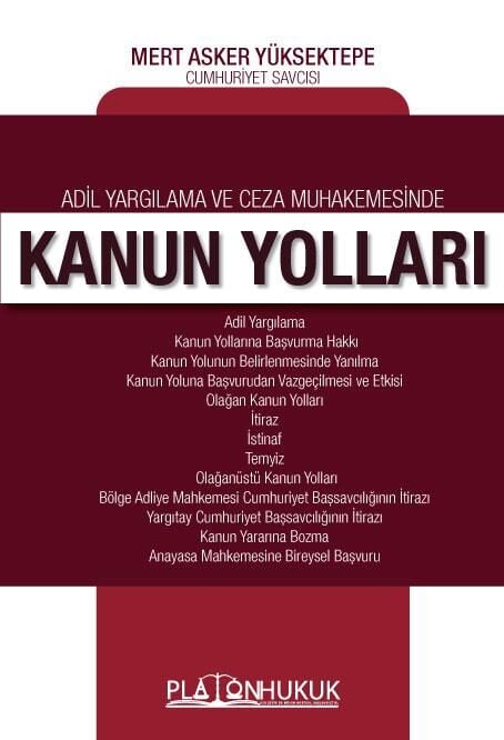 Platon Adli Yargılama ve Ceza Muhakemesinde Kanun Yolları - Mert Asker Yüksektepe Platon Hukuk Yayınları