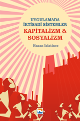 Nisan Kitabevi Uygulamada İktisadi Sistemler Kapitalizm ve Sosyalizm - Hasan İslantince Nisan Kitabevi Yayınları