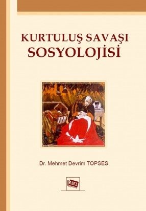 Anı Yayıncılık Kurtuluş Savaşı Sosyolojisi - Mehmet Devrim Topses Anı Yayıncılık