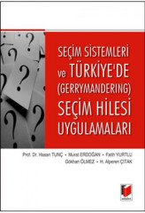 Adalet Seçim Sistemleri ve Türkiyede Seçim Hilesi Uygulamaları - Hasan Tunç Adalet Yayınevi