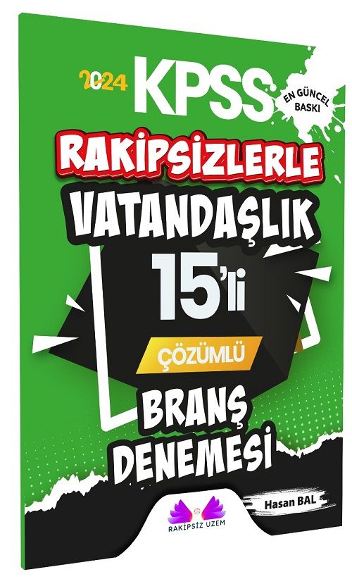 Rakipsiz UZEM 2024 KPSS Vatandaşlık Rakipsizlerle 15 li Deneme - Hasan Bal Rakipsiz UZEM