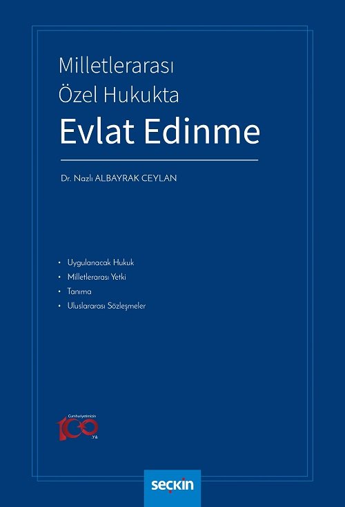 Seçkin Milletlerarası Özel Hukukta Evlat Edinme - Nazlı Albayrak Ceylan Seçkin Yayınları