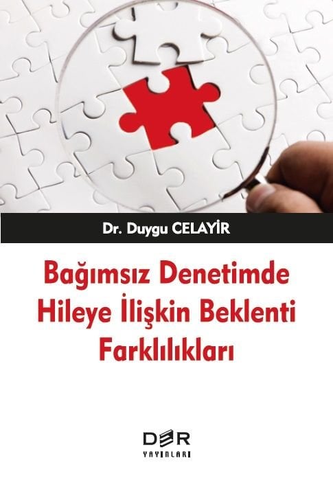 Der Yayınları Bağımsız Denetimde Hileye İlişkin Beklenti Farklılıkları - Duygu Celayir Der Yayınları