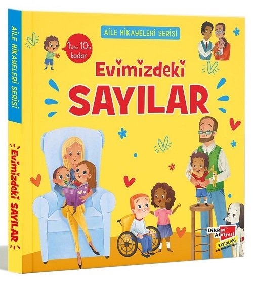 Evimizdeki Sayılar - Aile Hikayeleri Serisi Dikkat Atölyesi Yayınları