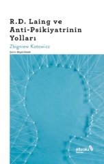 Albaraka R.D. Laing ve Anti-Psikiyatrinin Yolları - Zbigniew Kotowicz Albaraka Yayınları