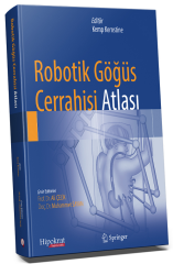 Hipokrat Robotik Göğüs Cerrahisi Atlası - Ali Çelik, Muhammet Sayan Hipokrat Kitabevi