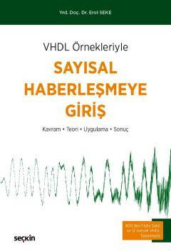 Seçkin VHDL Örnekleriyle Sayısal Haberleşmeye Giriş - Erol Seke Seçkin Yayınları