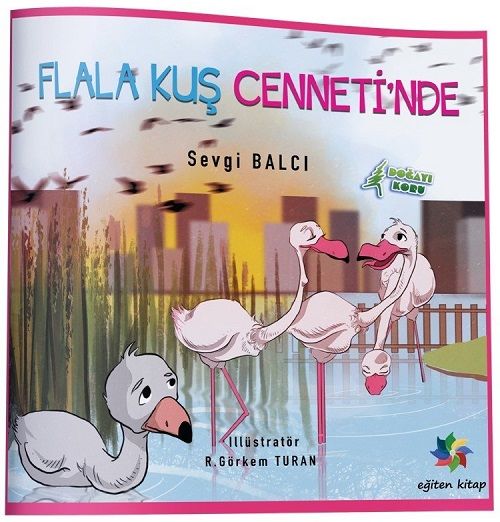 Flala Kuş Cennetinde - Sevgi Balcı Eğiten Kitap