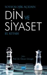 Nobel Sosyolojik Açıdan Din ve Siyaset El Kitabı - Özcan Güngör Nobel Akademi Yayınları