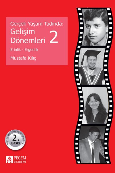 Pegem Gerçek Yaşam Tadında Gelişim Dönemleri-2 Erinlik ve Ergenlik Mustafa Kılıç Pegem Akademi Yayıncılık