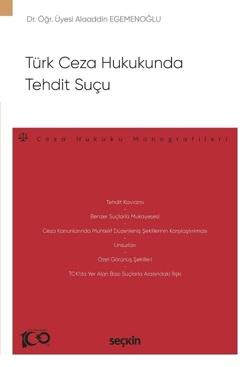 Seçkin Türk Ceza Hukukunda Tehdit Suçu - Alaaddin Egemenoğlu Seçkin Yayınları