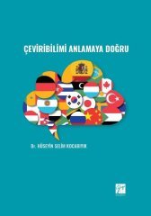 Gazi Kitabevi Çeviribilimi Anlamaya Doğru - Hüseyin Selim Kocabıyık Gazi Kitabevi