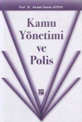 Gazi Kitabevi Kamu Yönetimi ve Polis - Ahmet Hamdi Aydın Gazi Kitabevi