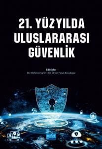 Nobel 21. Yüzyılda Uluslararası Güvenlik - Mehmet Şahin, Ömer Faruk Kocatepe Nobel Akademi Yayınları