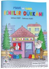 Renkler Dükkanı - Gökben Kurt, Gökmen Kurt Eğiten Kitap