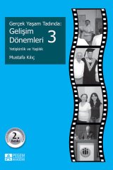 Pegem Gerçek Yaşam Tadında Gelişim Dönemleri-3 Yetişkinlik ve Yaşlılık Mustafa Kılıç Pegem Akademi Yayıncılık