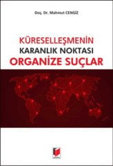 Adalet Küreselleşmenin Karanlık Noktası Organize Suçlar - Mahmut Cengiz Adalet Yayınevi