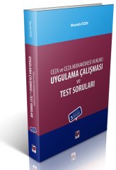 Adalet Ceza ve Ceza Muhakemesi Hukuku Uygulama Çalışması ve Test Soruları 3. Baskı - Mustafa Özen Adalet Yayınevi