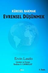 Alfa Aktüel Küresel Bakmak Evrensel Düşünmek - Ervin Laszlo Alfa Aktüel Yayınları