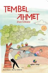 Tembel Ahmet - Ziya Gökalp Eğiten Kitap