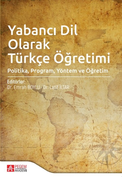 Pegem Yabancı Dil Olarak Türkçe Öğretimi Emrah Boylu, Latif İltar Pegem Akademi Yayıncılık