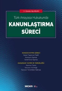 Seçkin Kanunlaştırma Süreci - Gündüz Alp Aslan Seçkin Yayınları